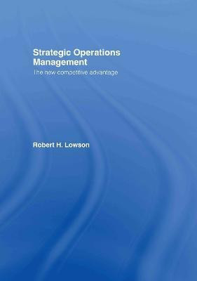 Strategic Operations Management(English, Hardcover, Lowson Robert H.)