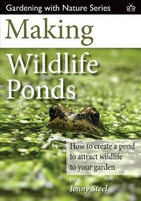 Making Wildlife Ponds(English, Paperback, Steel Jenny)