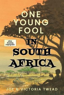 One Young Fool in South Africa(English, Paperback, Twead Joe)