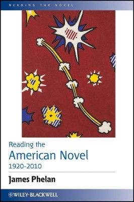 Reading the American Novel 1920-2010(English, Other digital, Phelan J)