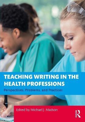 Teaching Writing in the Health Professions(English, Paperback, unknown)