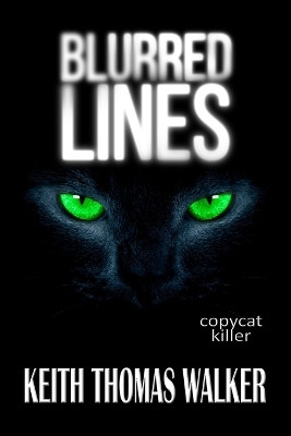 Blurred Lines Copycat Killer(English, Paperback, Walker Keith Thomas)