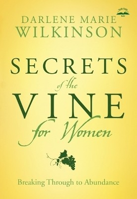 Secrets of the Vine for Women(English, Paperback, Wilkinson Darlene)