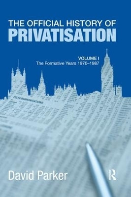 The Official History of Privatisation Vol. I(English, Paperback, Parker David)