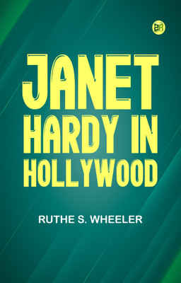 Janet Hardy in Hollywood(Paperback, Ruthe S. Wheeler)