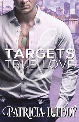 Targets and True Love(English, Paperback, Eddy Patricia D)