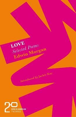 The Edwin Morgan Twenties: Love(English, Paperback, Morgan Edwin)