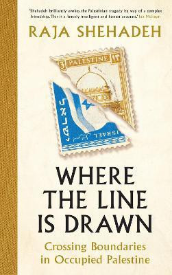Where the Line is Drawn(English, Hardcover, Shehadeh Raja)