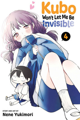 Kubo Won't Let Me Be Invisible, Vol. 4(English, Paperback, Yukimori Nene)