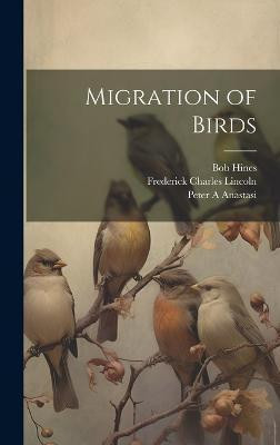 Migration of Birds(English, Hardcover, Lincoln Frederick Charles)