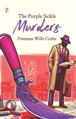 The Purple Sickle Murders(Paperback, Freeman Wills Crofts)