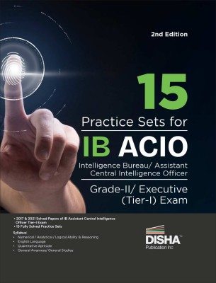 15 Practice Sets for IB ACIO Intelligence Bureau Assistant Central Intelligence Officer Grade-II/ Executive (Tier-I) Exam 3rd Edition(Paperback, Disha Experts)