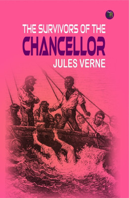 The Survivors of the Chancellor(Hardcover, Jules Verne)
