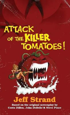 Attack of the Killer Tomatoes(English, Paperback, Strand Jeff)