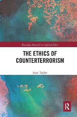 The Ethics of Counterterrorism(English, Paperback, Taylor Isaac)