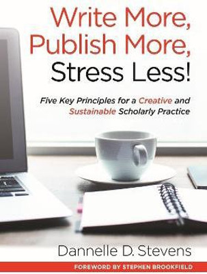 Write More, Publish More, Stress Less!(English, Electronic book text, Stevens Dannelle D.)