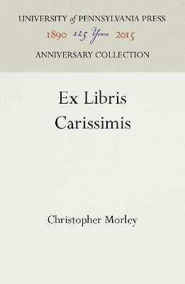 Ex Libris Carissimis(English, Electronic book text, Morley Christopher)