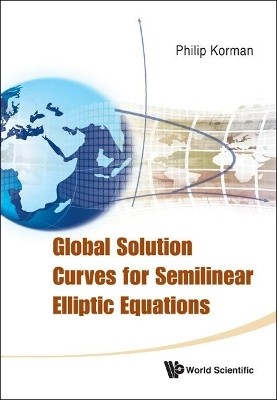 Global Solution Curves For Semilinear Elliptic Equations(English, Hardcover, Korman Philip)