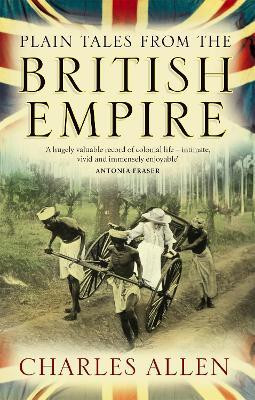 Plain Tales From The British Empire(English, Paperback, Allen Charles)
