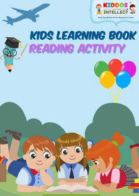 Reading Activity Book for Kids Age 3+ by Kiddos Intellect: Engaging Workbook to Boost Reading Skills, Phonics, and Language Development – Ideal for Preschool Learning and Early Childhood Education(Paperback, Kiddos Intellect)