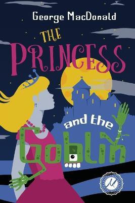 The Princess and the Goblin(English, Paperback, MacDonald George)