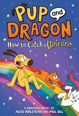How to Catch Graphic Novels: How to Catch a Unicorn(English, Hardcover, Walstead Alice)