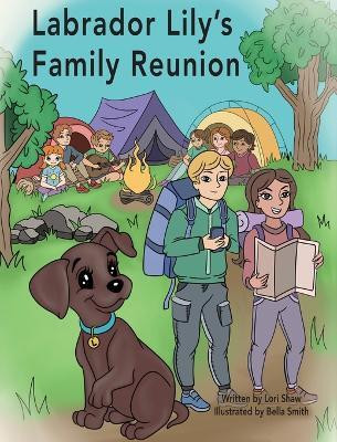 Labrador Lily's Family Reunion(English, Hardcover, Shaw Lori)