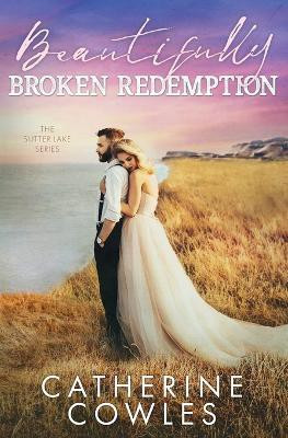 Beautifully Broken Redemption(English, Paperback, Cowles Catherine)