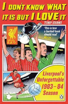I Don't Know What It Is But I Love It(English, Paperback, Evans Tony)