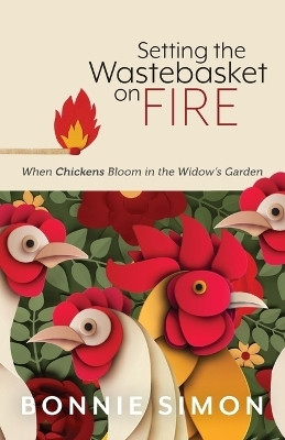 Setting the Wastebasket on FIRE(English, Paperback, Simon Bonnie L)