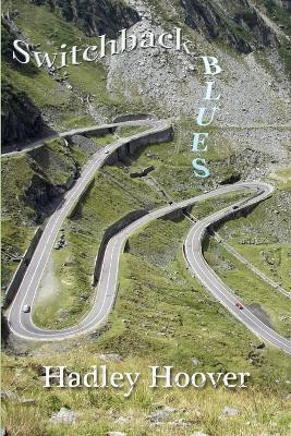 Switchback Blues(English, Paperback, Hoover Hadley)