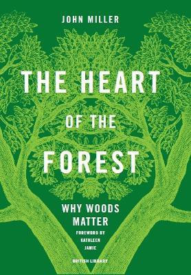 The Heart of the Forest(English, Hardcover, Miller John)