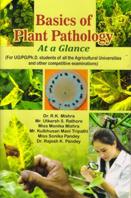 Basics of Plant Pathology At a Glance(Paperback, Dr. R.K. Mishra, Mr. Utkarsh S. Rathore)