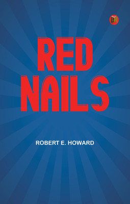 Red Nails(Paperback, Robert E. Howard)