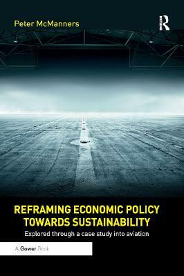 Reframing Economic Policy towards Sustainability(English, Paperback, McManners Peter)