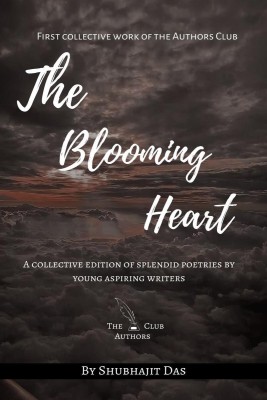 The Blooming Heart(English, Paperback, Shubhajit Das)