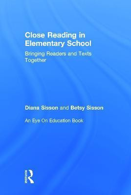 Close Reading in Elementary School(English, Hardcover, Sisson Diana)