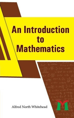 An Introduction to Mathematics(Hardcover, Alfred North Whitehead)