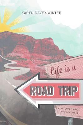 Life Is a Road Trip!(English, Paperback, Davey-Winter Karen)