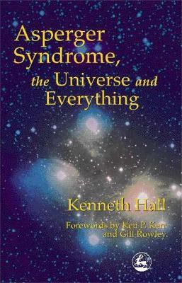 Asperger Syndrome, the Universe and Everything(English, Electronic book text, Hall Kenneth)