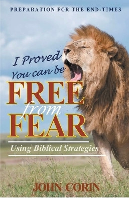 I Proved You Can Be Free From Fear(English, Paperback, Corin John)