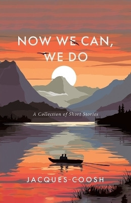 Now We Can, We Do(English, Paperback, Coosh Jacques)