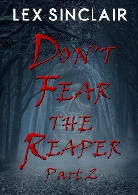 Don't Fear the Reaper: Part 2(English, Paperback, Sinclair Lex)