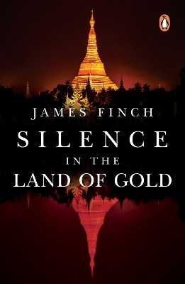 Silence in the Land of Gold(English, Paperback, Finch James)
