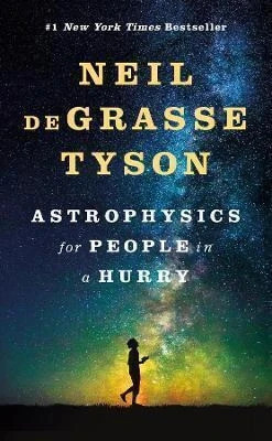 Astrophysics for People in a Hurry  - Astrophysics For People In A Hurry By Niel Tyson(English, Paperback, deGrasse Tyson Neil)