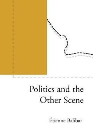 Politics and the Other Scene(English, Paperback, Balibar Etienne)