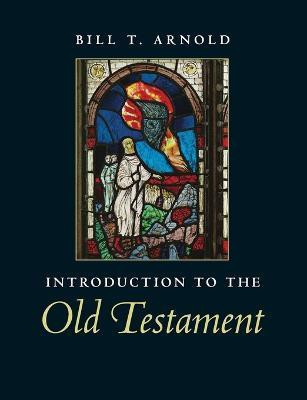 Introduction to the Old Testament(English, Paperback, Arnold Bill T.)