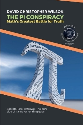 The Pi Conspiracy(English, Paperback, David Christopher Wilson)