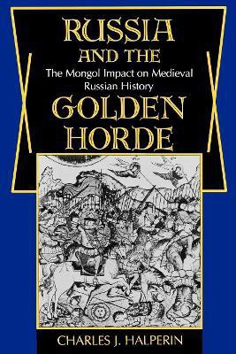 Russia and the Golden Horde(English, Paperback, Halperin Charles)
