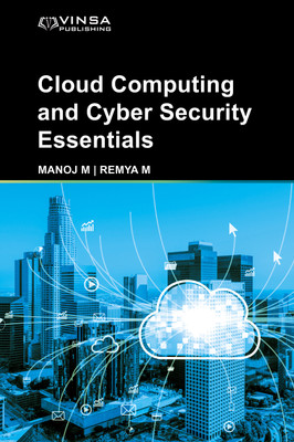 Cloud Computing and Cyber Security Essentials(Hardcover, Manoj M | Remya M)
